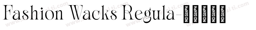 Fashion Wacks Regula字体转换